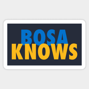 Bosa Knows Sticker